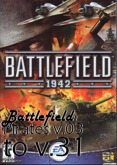 Box art for Battlefield: Pirates v.03 to v.31