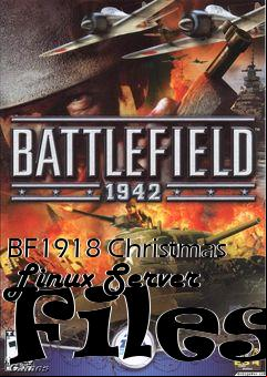 Box art for BF1918 Christmas Linux Server Files