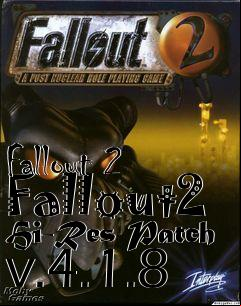 Box art for Fallout 2 Fallout2 Hi-Res Patch v.4.1.8