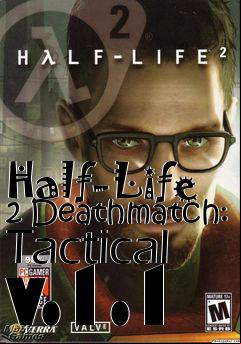 Box art for Half-Life 2 Deathmatch: Tactical v.1.1
