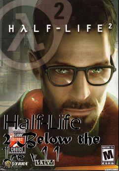 Box art for Half-Life 2 Below the Ice v.1.1