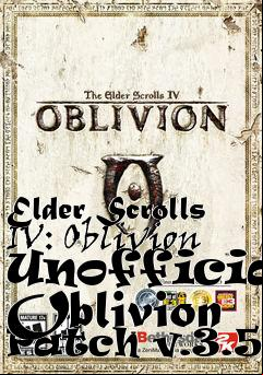 Box art for Elder Scrolls IV: Oblivion Unofficial Oblivion Patch v.3.5.5