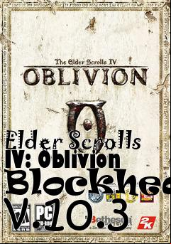 Box art for Elder Scrolls IV: Oblivion Blockhead v.10.3