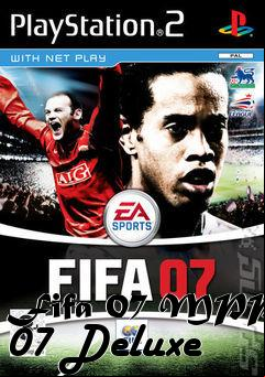 Box art for Fifa 07 MPPL 07 Deluxe
