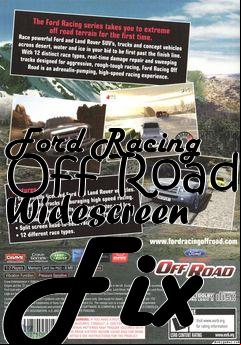 Box art for Ford Racing Off Road Widescreen Fix