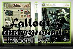Box art for Fallout 3 Underground Hideout v.7.2