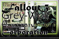 Box art for Fallout 3 Grey-Wolf Mercenary Corporation