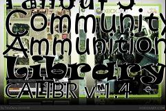 Box art for Fallout 3 Community Ammunition Library - CALIBR v.1.4