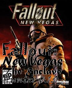 Box art for Fallout: New Vegas The Enclave Hunter v.1.0