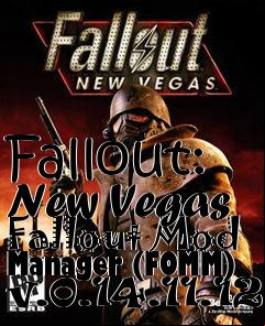 Box art for Fallout: New Vegas Fallout Mod Manager (FOMM) v.0.14.11.12