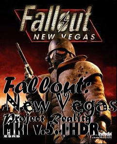 Box art for Fallout: New Vegas Project Reality MkI v.5.1HDR