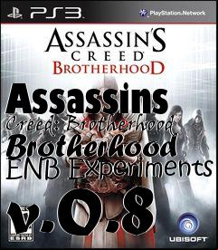 Box art for Assassins Creed: Brotherhood Brotherhood ENB Experiments v.0.8