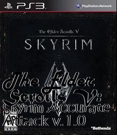 Box art for The Elder Scrolls V: Skyrim Accurate Attack v.1.0