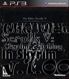 Box art for The Elder Scrolls V: Skyrim Fishing In Skyrim v.1.00