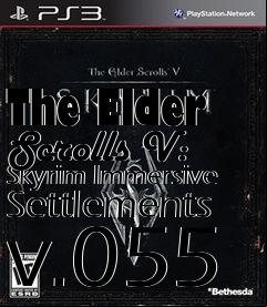 Box art for The Elder Scrolls V: Skyrim Immersive Settlements v.055