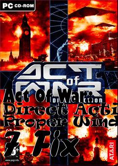 Box art for Act Of War: Direct Action Proper Windows 7 Fix