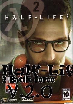 Box art for Half-Life 2 Battle-Force  v.2.0
