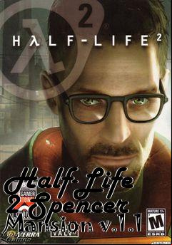 Box art for Half-Life 2 Spencer Mansion v.1.1