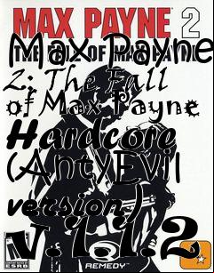 Box art for Max Payne 2: The Fall of Max Payne Hardcore (AntyEvil version) v.1.1.2