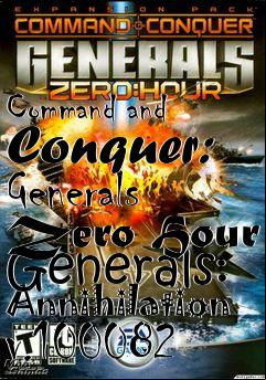 Box art for Command and Conquer: Generals Zero Hour Generals: Annihilation v.100082