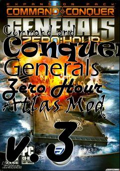 Box art for Command and Conquer: Generals Zero Hour Atlas Mod v.3