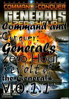Box art for Command and Conquer: Generals Zero Hour Revolt of the Generals v.0.1.1