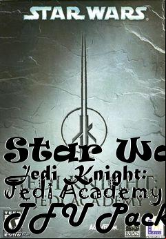 Box art for Star Wars Jedi Knight: Jedi Academy TFU Pack