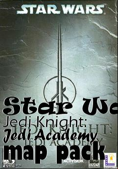 Box art for Star Wars Jedi Knight: Jedi Academy map pack
