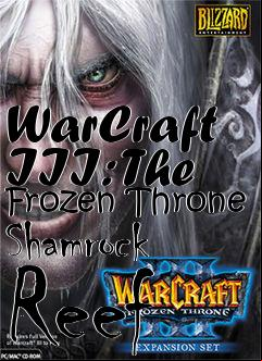 Box art for WarCraft III: The Frozen Throne Shamrock Reef