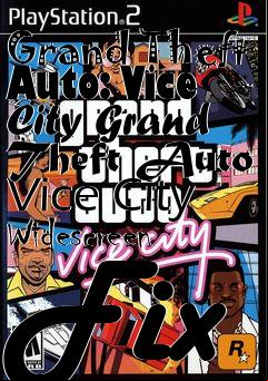 Box art for Grand Theft Auto: Vice City Grand Theft Auto Vice City Widescreen Fix