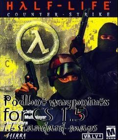 Box art for Podbot waypoints for CS 1.5 1.6 standard-maps
