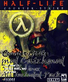 Box art for Counter-Strike mod Catchmod 3.0.26 Linux All-Included-Pack