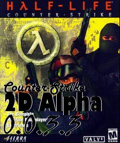 Box art for Counter-Strike 2D Alpha 0.0.3.3