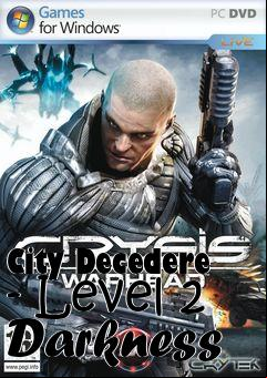 Box art for City Decedere - Level 2 Darkness