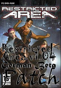 Box art for Restricted Area v1.04 German Beta Patch