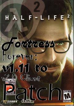 Box art for Fortress Forever: v1.11 to v2.0 Client Patch