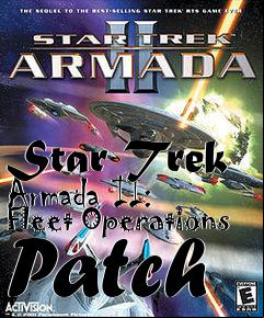 Box art for Star Trek Armada II: Fleet Operations Patch