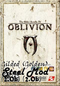 Box art for Gilded (Golden) Steel Mod (2.0b) (2.0b)