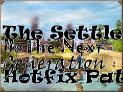 Box art for The Settlers II: The Next Generation Hotfix Patch