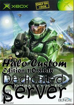 Box art for Halo Custom Edition 1.0.8.616 Dedicated Server