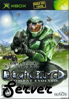 Box art for Halo 1.0.8.616 Dedicated Server