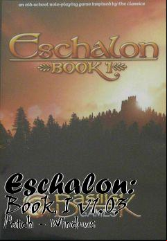 Box art for Eschalon: Book I v1.03 Patch - Windows