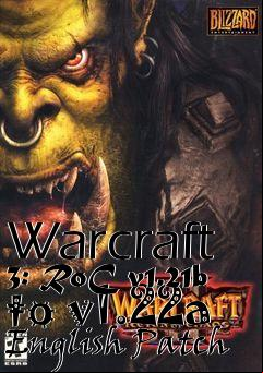 Box art for Warcraft 3: RoC v1.21b to v1.22a English Patch