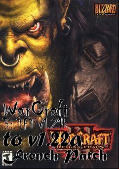 Box art for WarCraft 3: TFT v1.21b to v1.22a French Patch