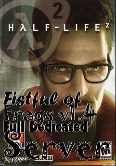 Box art for Fistful of Frags v1.4 Full Dedicated Server