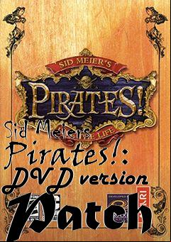 Box art for Sid Meiers Pirates!: DVD version Patch