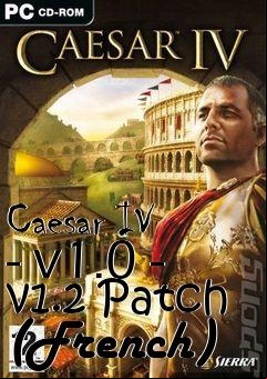Box art for Caesar IV - v1.0 - v1.2 Patch (French)