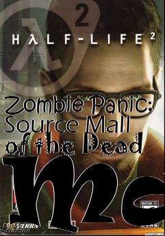 Box art for Zombie Panic: Source Mall of the Dead Map