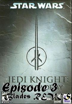 Box art for Episode 3  Blades REVISED