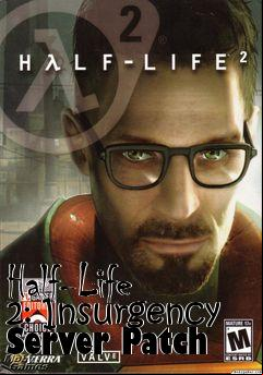 Box art for Half-Life 2: Insurgency Server Patch